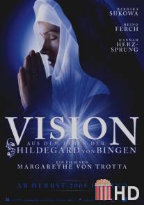 Видения - Из жизни Хильдегарды фон Бинген / Vision - Aus dem Leben der Hildegard von Bingen
