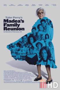 Воссоединение семьи Мэдеи / Madea's Family Reunion