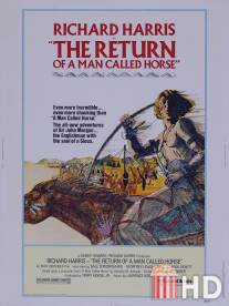 Возвращение человека по имени Конь / Return of a Man Called Horse, The