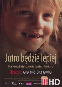 Завтра будет лучше / Jutro bedzie lepiej