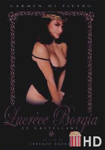 Лукреция Борджиа / Lucrezia Borgia