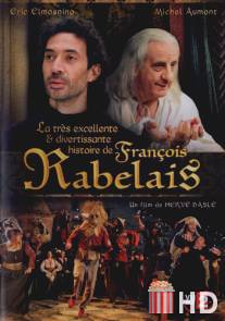 Отличная история Франсуа Рабле / La tres excellente et divertissante histoire de Francois Rabelais