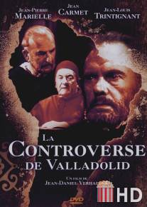 Процесс в Вальядолиде / La controverse de Valladolid