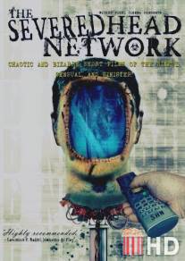 Severed Head Network, The