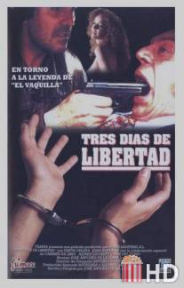 Три дня свободы / Tres dias de libertad