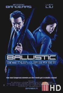 Баллистика: Экс против Сивер / Ballistic: Ecks vs. Sever
