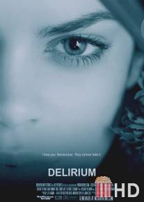 Делириум / Delirium