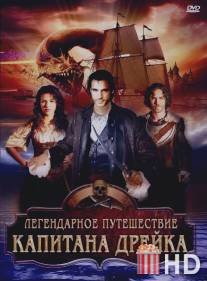 Легендарное путешествие капитана Дрэйка / Immortal Voyage of Captain Drake, The