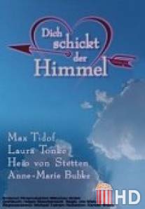 Посланник небес / Dich schickt der Himmel