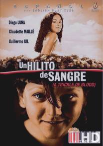 Струйка крови / Un hilito de sangre