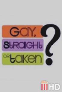 Интуиция против соблазна / Gay, Straight or Taken?
