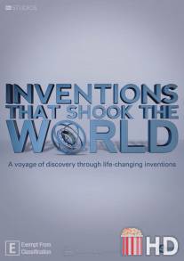 Изобретения, которые потрясли мир / Inventions That Shook the World