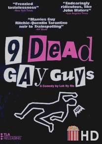 9 мёртвых геев / 9 Dead Gay Guys