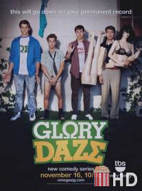 Блеск славы / Glory Daze