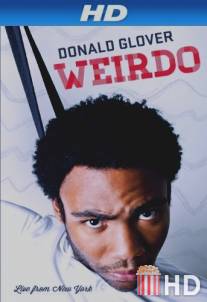 Дональд Гловер: Чудак / Donald Glover Weirdo