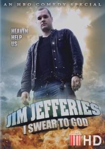 Джим Джефферис: Клянусь Богом / Jim Jefferies: I Swear to God