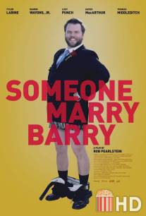 Поженить Бэрри / Someone Marry Barry