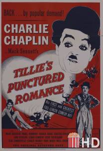 Прерванный роман Тилли / Tillie's Punctured Romance