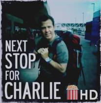Путешествие Чарли / Next Stop for Charlie