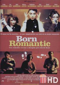 Рожденный романтиком / Born Romantic