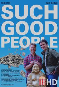 Такие хорошие люди / Such Good People