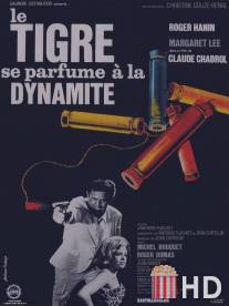 Тигр душится динамитом / Le Tigre se parfume a la dynamite