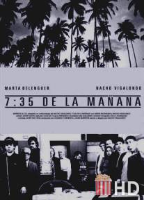 7:35 утра / 7:35 de la manana