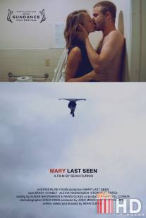 Когда Мэри видели в последний раз / Mary Last Seen