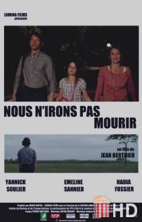 Мы не умрём / Nous n'irons pas mourir