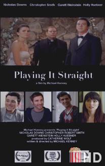 Сыграть в натурала / Playing It Straight