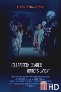 Восставший из ада: Плач Уинтера / Hellraiser: Deader - Winter's Lament