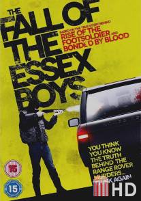 Падение эссекских парней / Fall of the Essex Boys, The