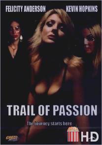 Дорога страсти / Trail of Passion