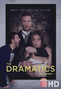 Драматическое искусство: Комедия / Dramatics: A Comedy, The