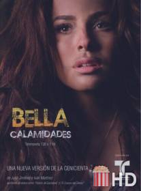 Красивая неудачница / Bella Calamidades