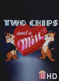 Два бурундука и одна мисс / Two Chips and a Miss