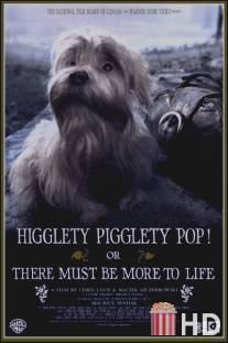 Higglety Pigglety Pop! or There Must Be More to Life