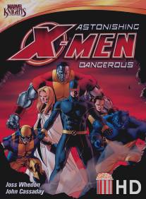 Удивительные Люди Икс: Опасные / Astonishing X-Men: Dangerous
