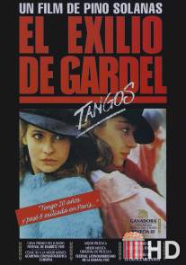 Танго, Гардель в изгнании / El exilio de Gardel: Tangos