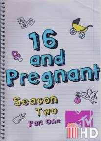 Беременна в 16 / 16 and Pregnant