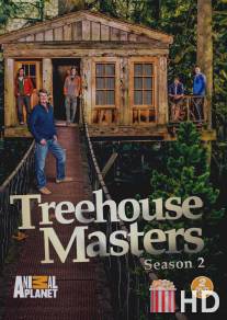 Дома на деревьях / Treehouse Masters