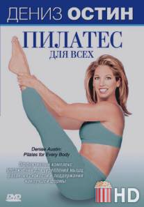 Дениз Остин: Пилатес для всех / Denise Austin: Pilates for Every Body