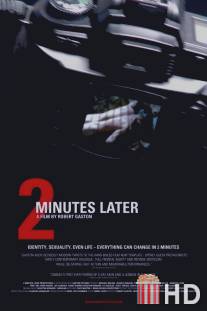 2 минуты спустя / 2 Minutes Later