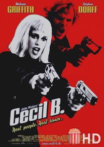 Безумный Сесил Б. / Cecil B. DeMented