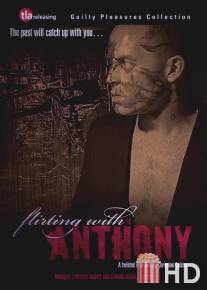 Флирт с Энтони / Flirting with Anthony