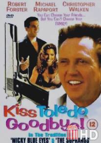 Крестный сынок / Kiss Toledo Goodbye