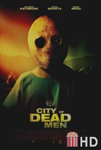 Мертвецы / City of Dead Men
