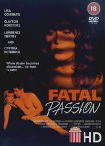 Роковая страсть / Fatal Passion