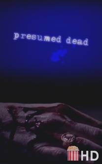 Считать погибшей / Presumed Dead