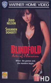 Убийство вслепую, или В плену у наваждения / Blindfold: Acts of Obsession